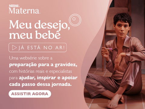 meu desejo meu bebe banner Banner promovendo a websérie Materna da Nestlé Baby & Me
